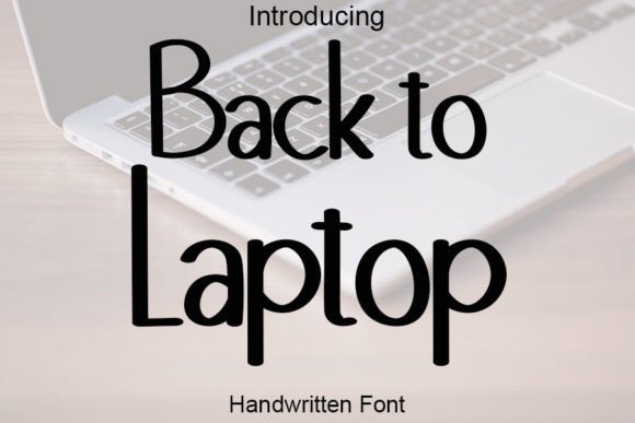 Back to Laptop: A Handwritten Font for Web Design