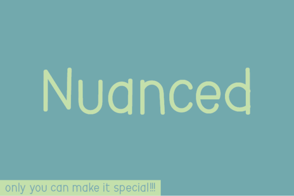 Nuanced: A Handwritten Font for Makers